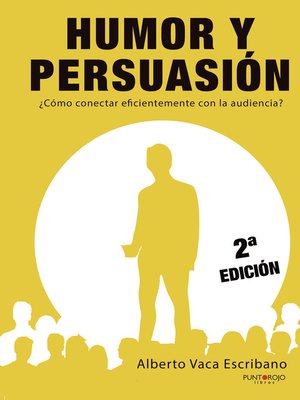 cover image of Humor y persuasión. ¿Cómo conectar eficientemente con la audiencia?